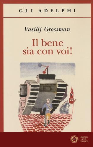 Il bene sia con voi! - Vasilij Grossman