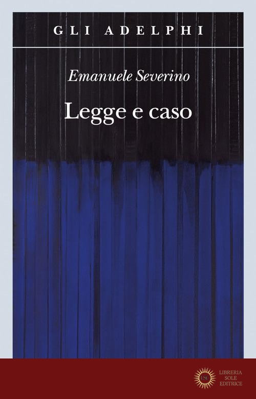 Legge e caso - Emanuele Severino