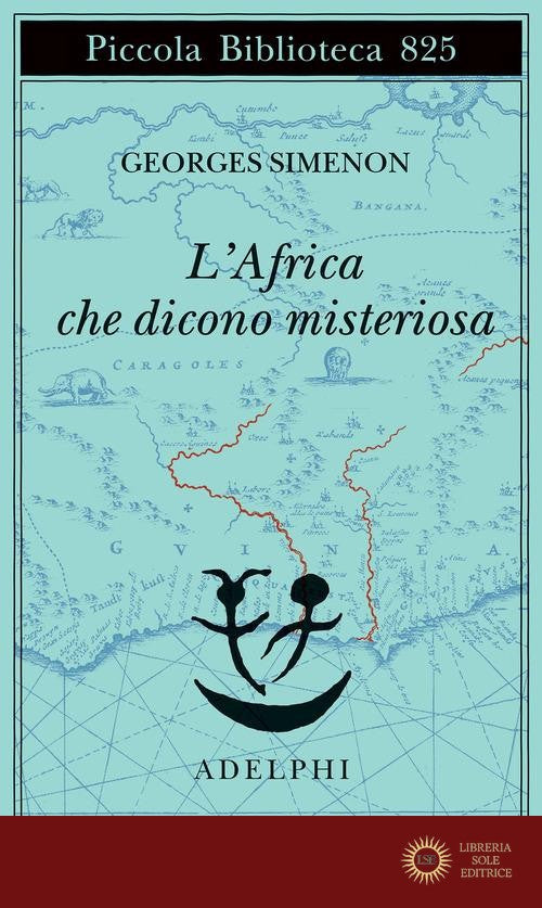 L'Africa che dicono misteriosa - Georges Simenon