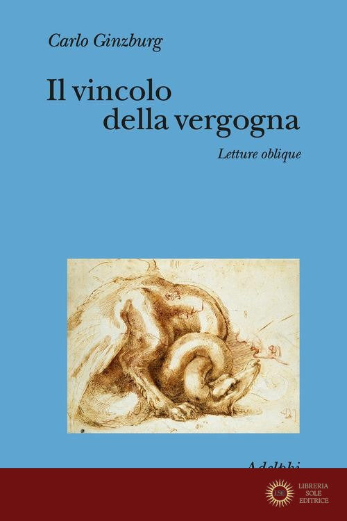 Il vincolo della vergogna. Letture oblique - Carlo Ginzburg
