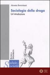 Sociologia della droga. Un'introduzione