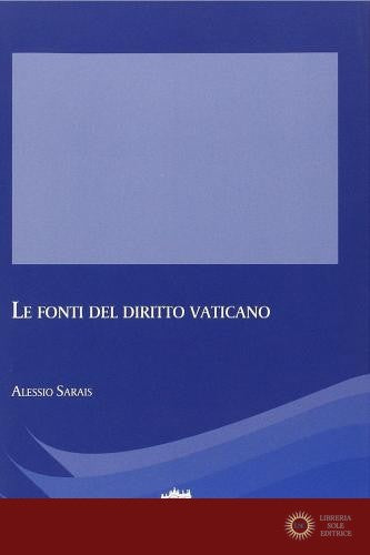 Le fonti del diritto vaticano - Alessio Sarais