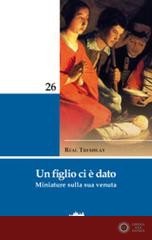Un figlio ci è dato. Miniature sulla sua venuta