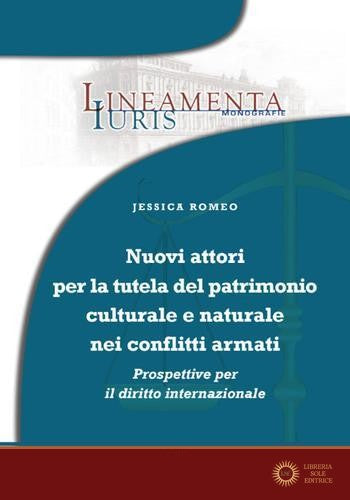 Nuovi attori per la tutela del patrimonio culturale e naturale nei conflitti armati: prospettive per il diritto internazionale