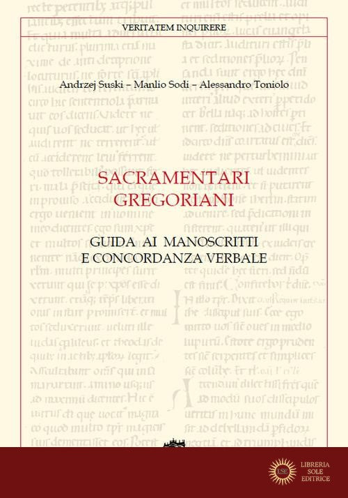 Sacramentari gregoriani. Guida ai manoscritti e concordanza verbale