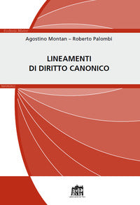 Lineamenti di diritto canonico - Agostino Montan, Roberto Palombi