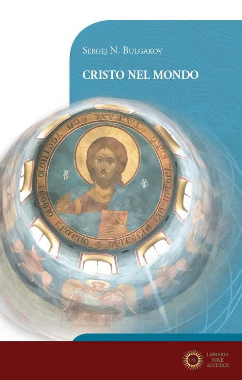 Cristo nel mondo - Sergej N. Bulgakov