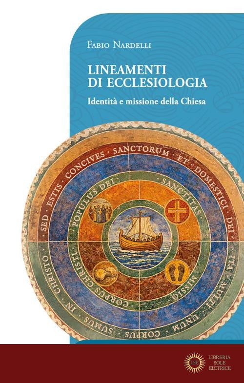 Lineamenti di ecclesiologia. Identità e missione della Chiesa - Fabio Nardelli