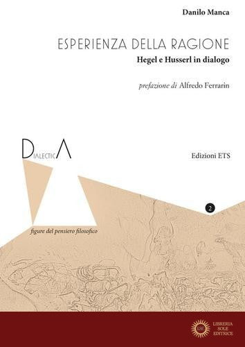 Esperienza della ragione. Hegel e Husserl in dialogo