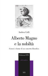 Alberto Magno e la nobiltà. Genesi e forme di un concetto filosofico