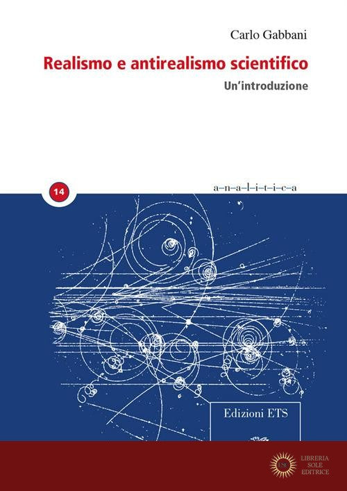 Realismo e antirealismo scientifico. Un'introduzione - Carlo Gabbani
