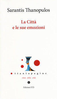 La città e le sue emozioni - Sarantis Thanopulos