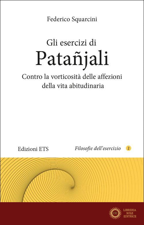 Esercizi di Pata Jali Contro la Vorticosita' D... - Federico Squarcini