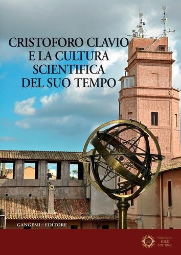 Cristoforo Clavio e la cultura scientifica del suo tempo - P. Vasconi