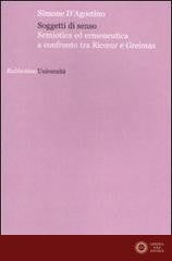 Soggetti di senso. Semiotica ed ermeneutica a confronto tra Ricoeur e Greimas