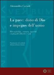 La pace: dono di Dio e impegno dell'uomo. Riletture bibliche, prospettive magisteriali e implicazioni teologico-pastorali