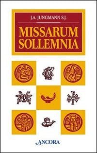 Missarun sollemnia - Josef A. Jungmann