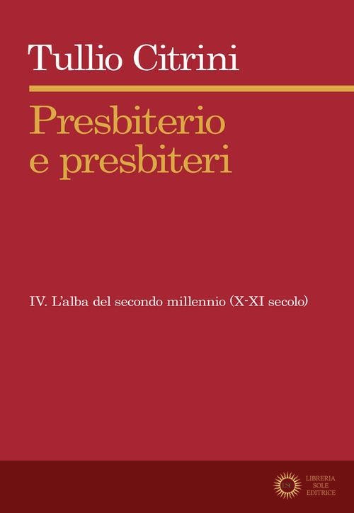 Presbiterio e presbiteri vol. 4 - Tullio Citrini