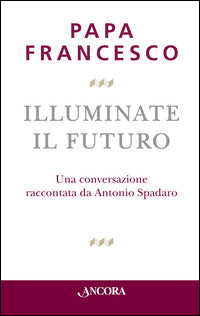 Illuminate il futuro!