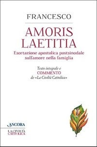 Amoris laetitia. Testo integrale e commento de La Civiltà Cattolica