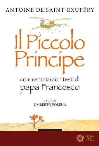 Il Piccolo Principe - Antoine de Saint-Exupéry, Francesco (Jorge Mario Bergoglio)