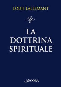 La dottrina spirituale - Louis Lallemant