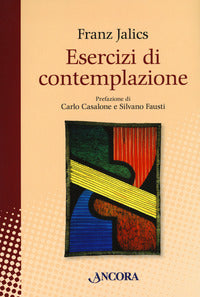 Esercizi di contemplazione - Franz Jalics