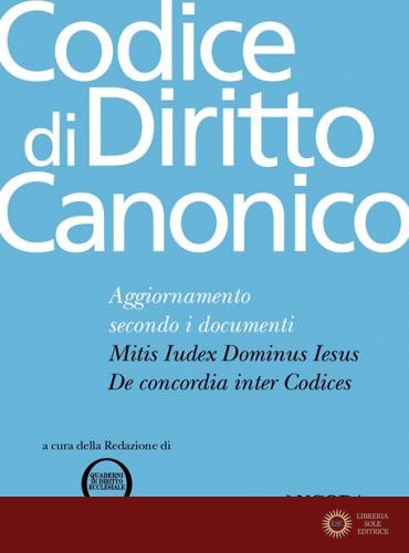 Codice di diritto canonico. Con aggiornamento - Redazione di Quaderni di Diritto Ecclesiale