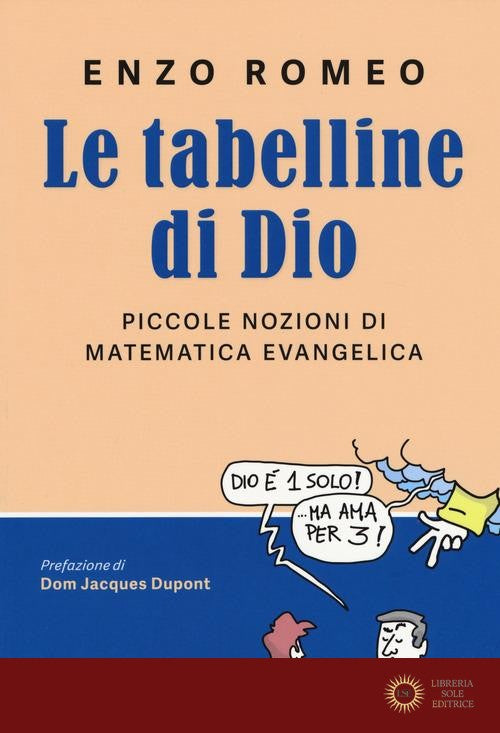 Le tabelline di Dio. Piccole nozioni di matematica evangelica - Enzo Romeo