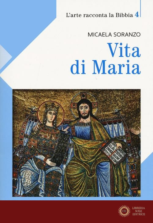 Vita di Maria - Micaela Soranzo