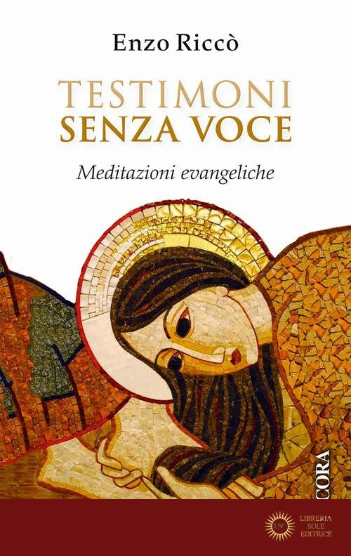 Testimoni senza voce. Meditazioni evangeliche