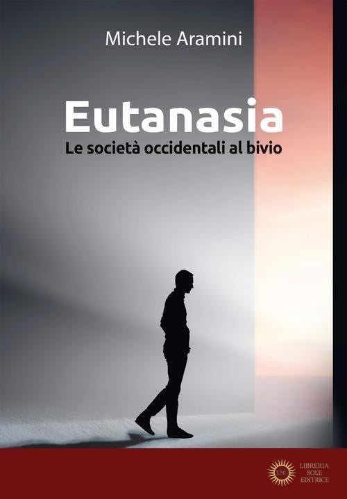 Eutanasia. Le società occidentali al bivio