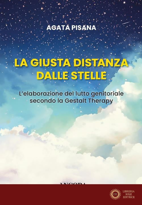 La giusta distanza dalle stelle. L'elaborazione del lutto genitoriale secondo la Gestalt Therapy