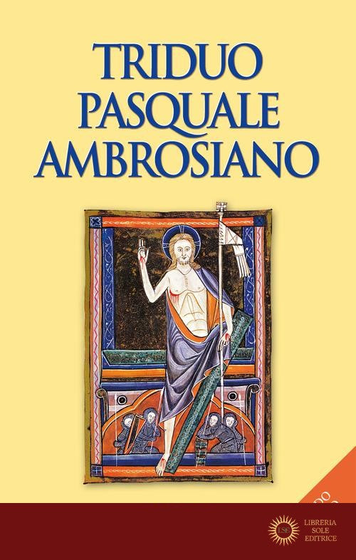 Triduo pasquale ambrosiano secondo il nuovo messale - G. Monzio Compagnoni