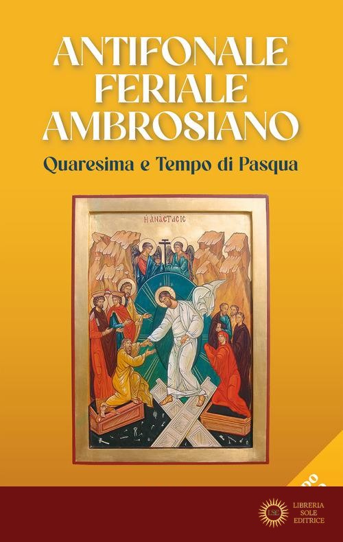 Antifonale feriale ambrosiano. Quaresima e tempo di Pasqua