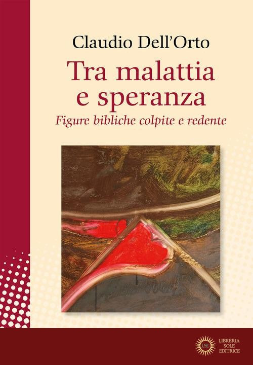 Tra malattia e speranza. Figure bibliche colpite e redente