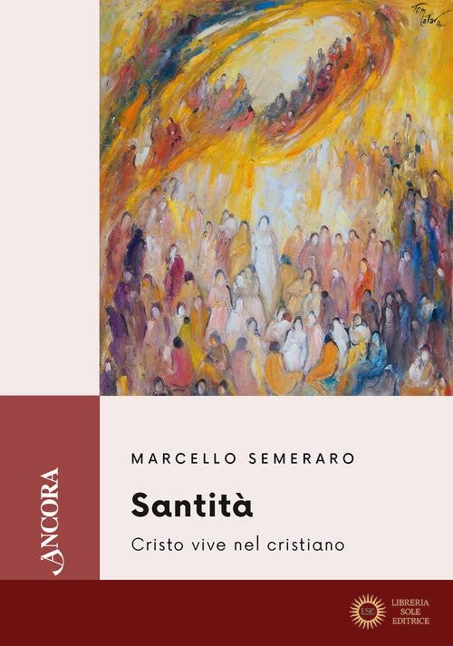 Santità. Cristo vive nel cristiano