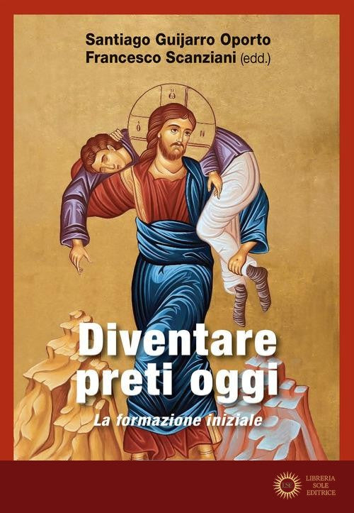 Diventare preti oggi. La formazione iniziale