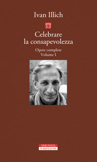Opere complete vol. 1 - Ivan Illich