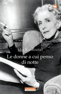 Donne a Cui Penso di Notte (le) - Kankimaki Mia