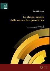 Lo strano mondo della meccanica quantistica