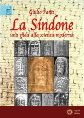 La Sindone, una sfida alla scienza moderna - Giulio Fanti