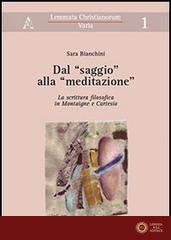 Dal «saggio» alla «meditazione». La scrittura filosofica in Montaigne e Cartesio