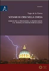 Scenari di crisi nella Chiesa. Esercizi per la prevenzione, la pianificazione e il training di comunicatori ecclesiali - Santiago de la Cierva