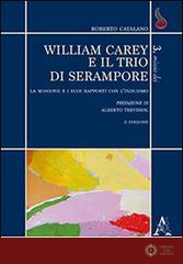 William Carey e il trio di Serampore. La missione e i suoi rapporti con l'induismo - Roberto Catalano
