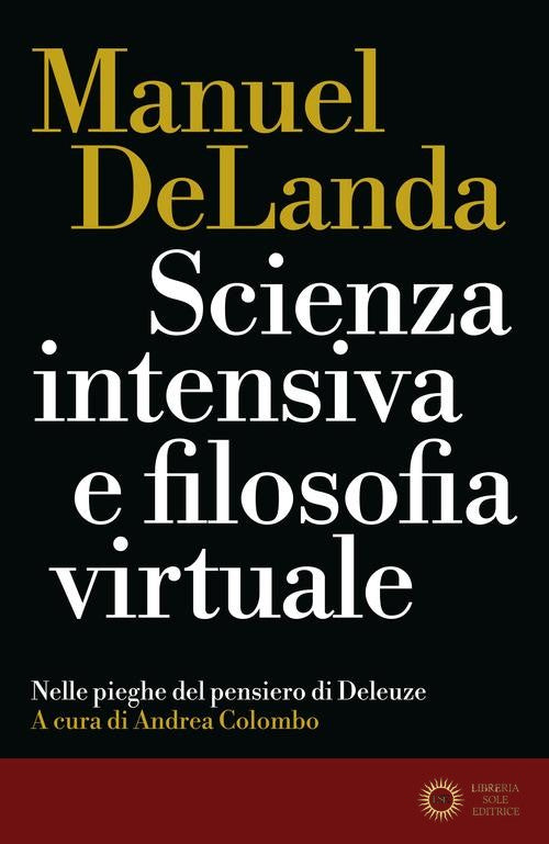 Scienza intensiva e filosofia virtuale. Nelle pieghe del pensiero di Deleuze