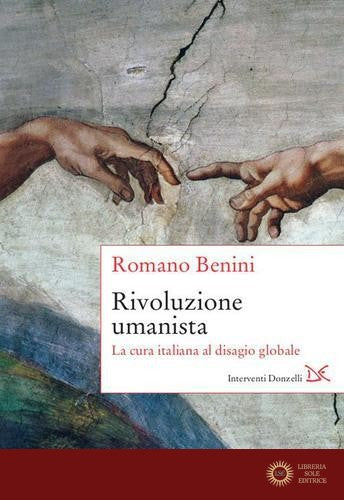 Rivoluzione umanista. La cura italiana al disagio globale
