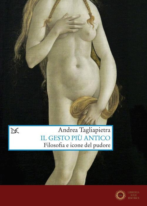 Il gesto più antico. Filosofia e icone del pudore