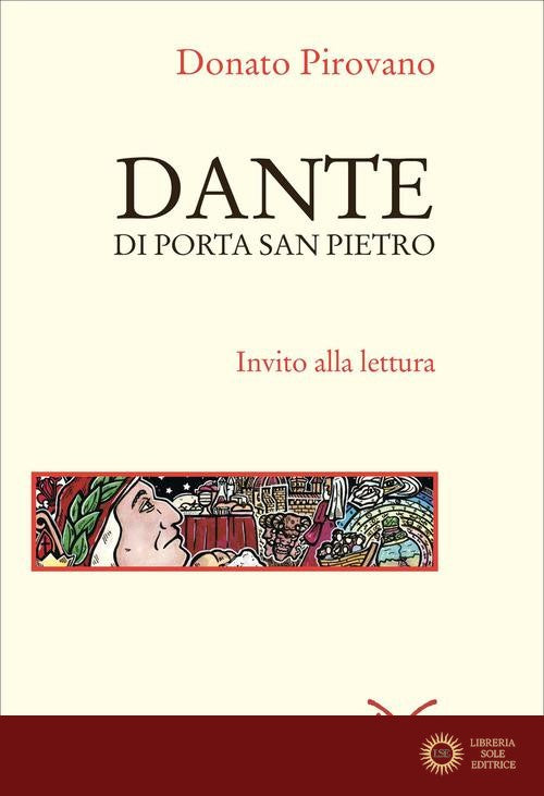 Dante di Porta San Pietro. Invito alla lettura