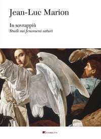 In sovrappiù. Studi sui fenomeni saturi - Jean-Luc Marion